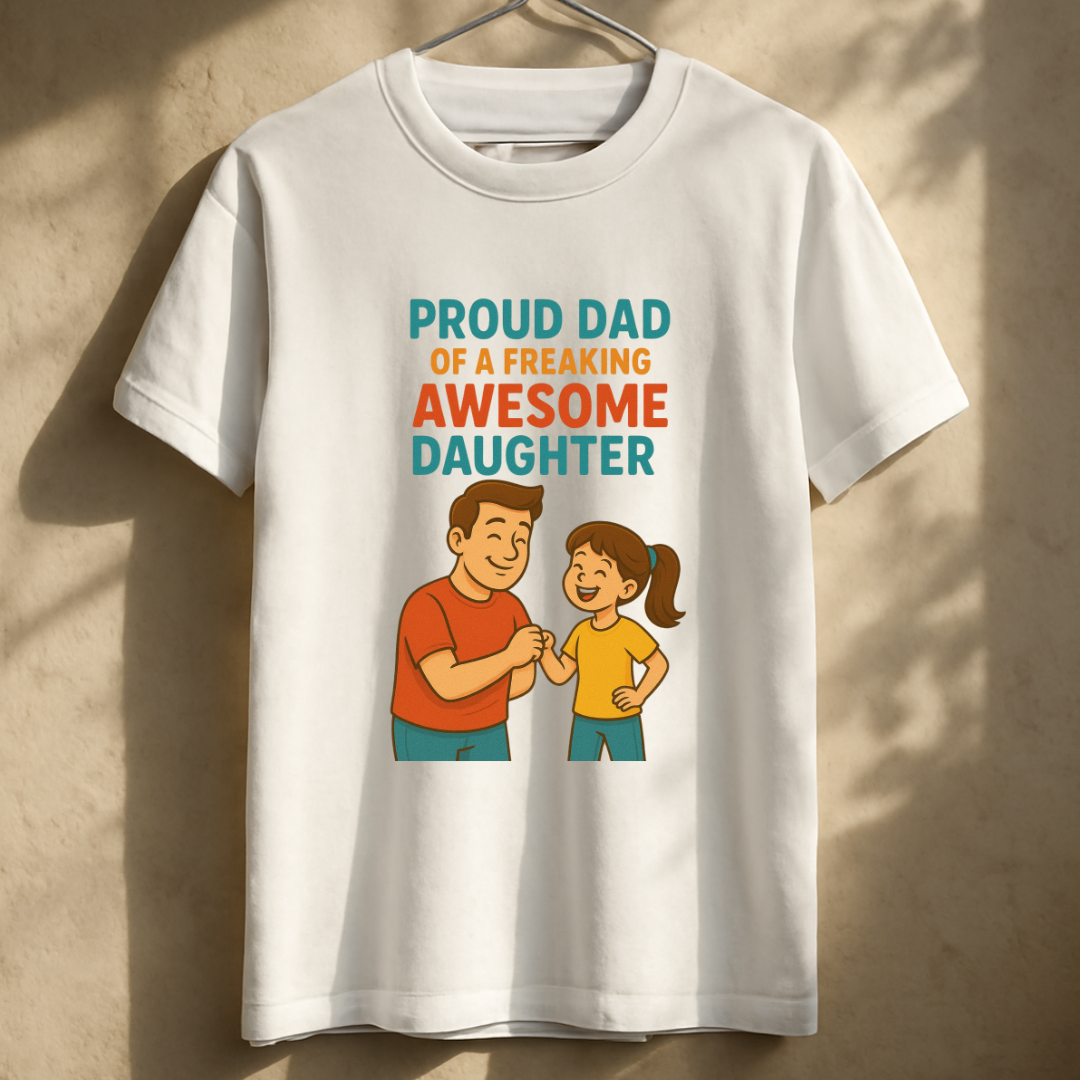 Proud Dad of a FREAKING Awesome Daughter. Unisex Classic Crew T-Shirt